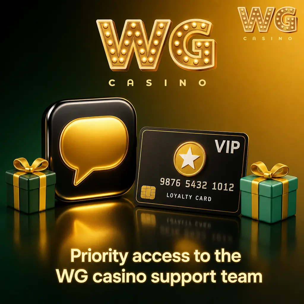 Priority access to WG casino support team for eligible account holders in the account area